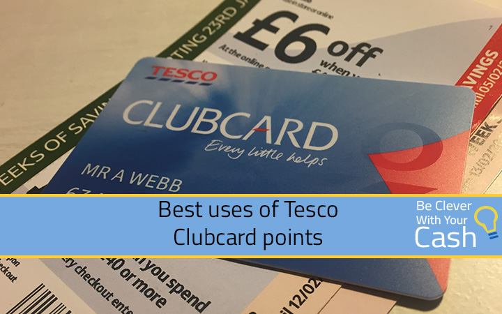 Five Best Uses Of Tesco Clubcard Points | Be Clever With Your Cash