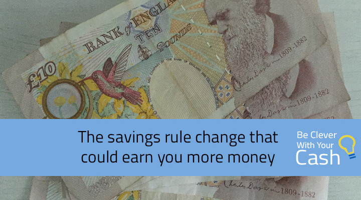 The savings rule change that could earn you more money