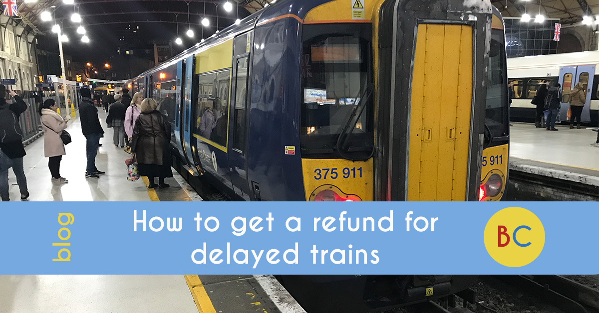 How to get a refund for delayed trains Be Clever With Your Cash