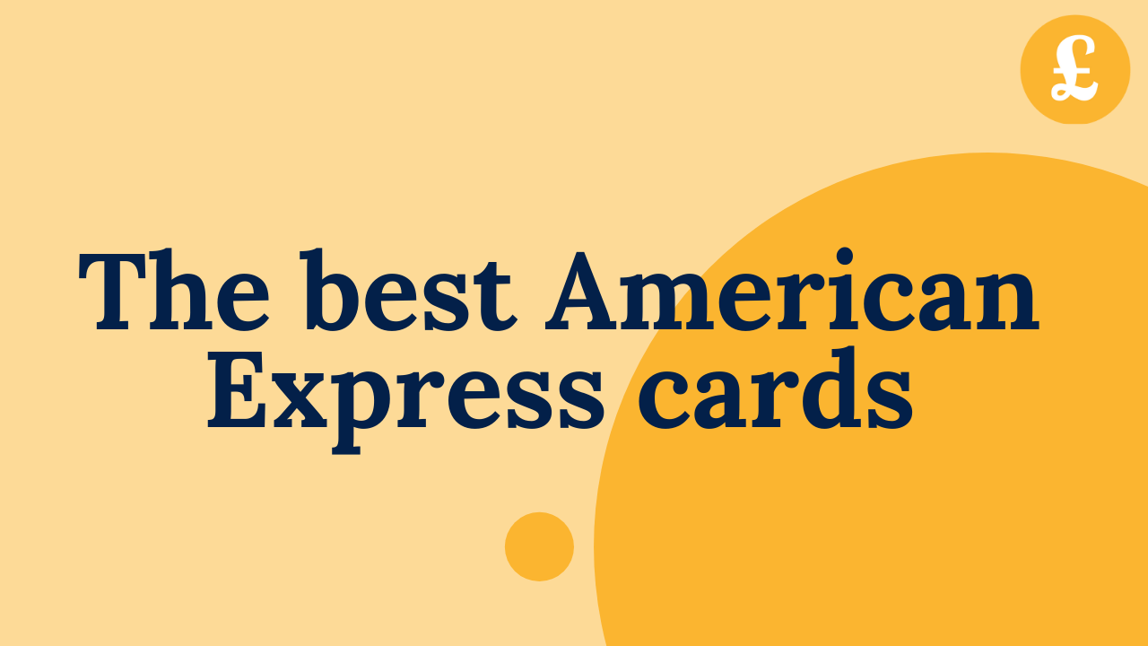The best American Express cards | Be Clever With Your Cash