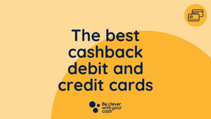 The best cashback or reward debit and credit cards