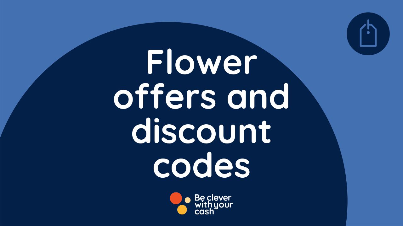 Flower discount codes and offers Be Clever With Your Cash