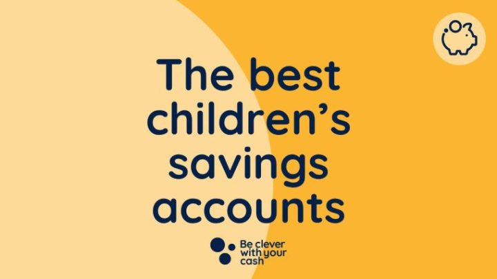 The best children's savings accounts