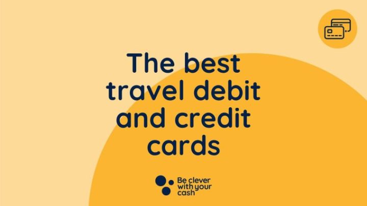 The best debit and credit cards to use abroad