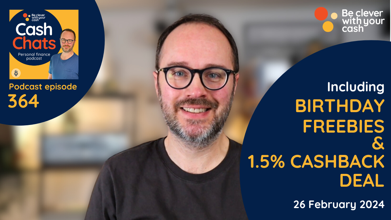 Cash Chats 364 | UK energy price cap, bank switching Vs credit report, auto saving hacks and apps, birthday freebies & more