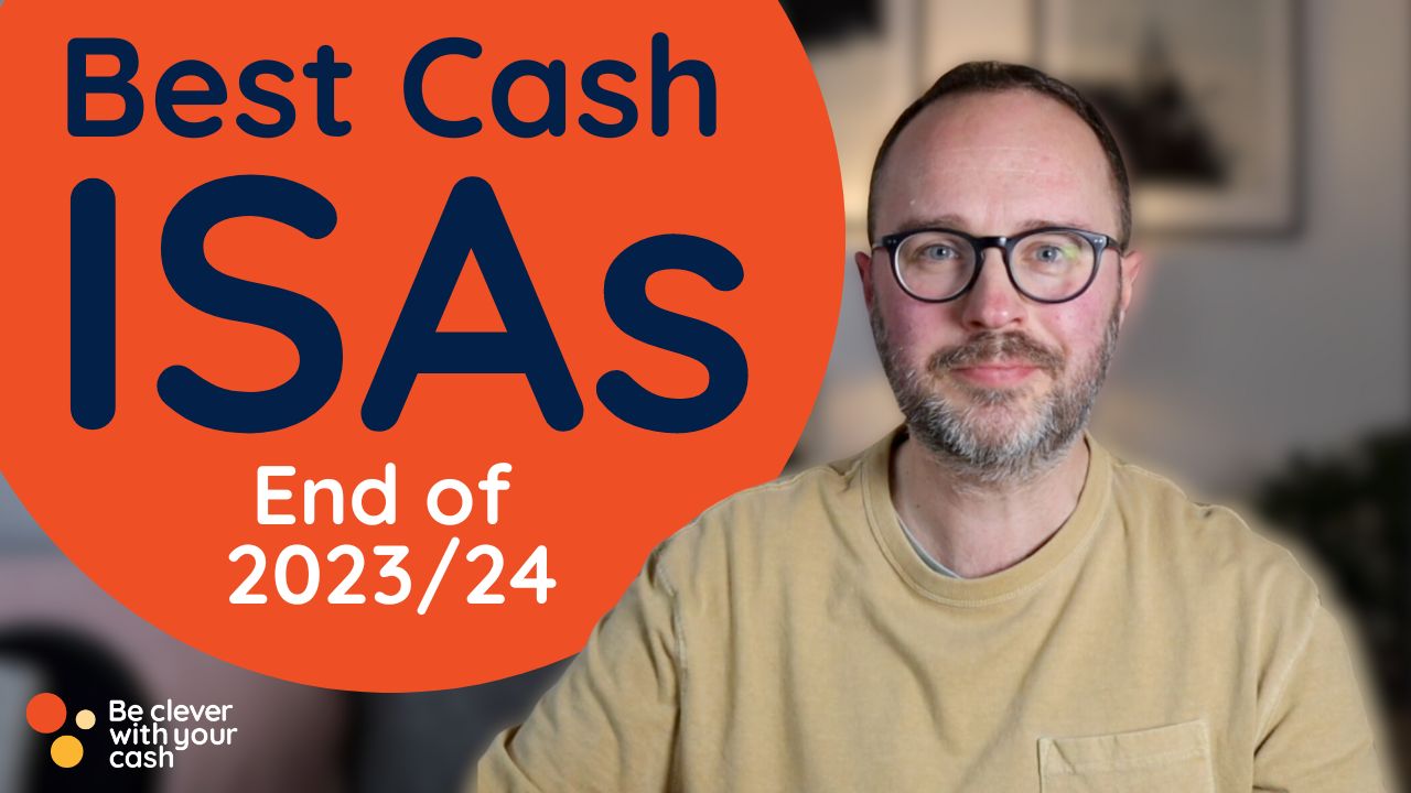 ISA round up: end of the 23/24 financial year - Be Clever With Your Cash