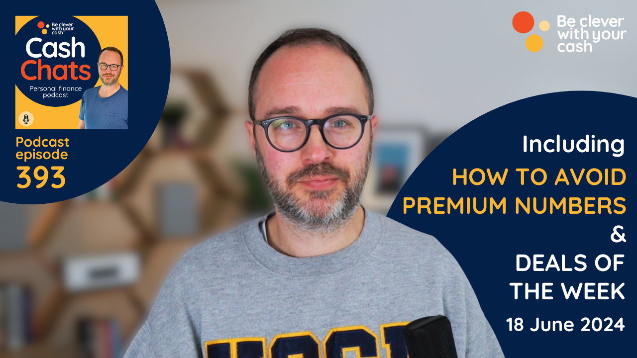 Cash Chats 393 | Dodge the cost of premium phone numbers, cheap and easy direct debits & more