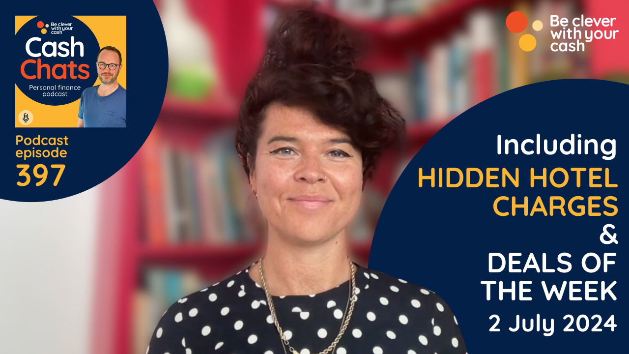 Cash Chats 397 | Hidden hotel charges, are packaged bank accounts worth it & more