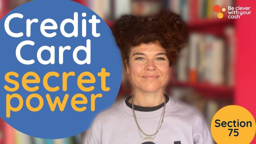 Section 75 and chargeback explained Amelia with text that sats Credit Card secret power, referring to Section 75