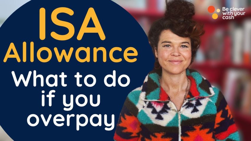 The title 'ISA Allowance: What to do if you overpay" and a young woman in a colourful jumper
